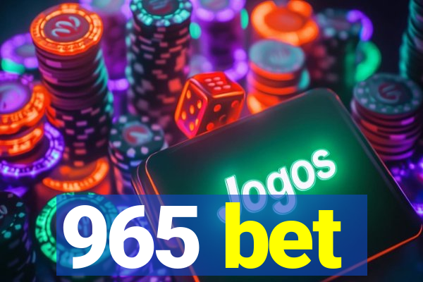 965 bet